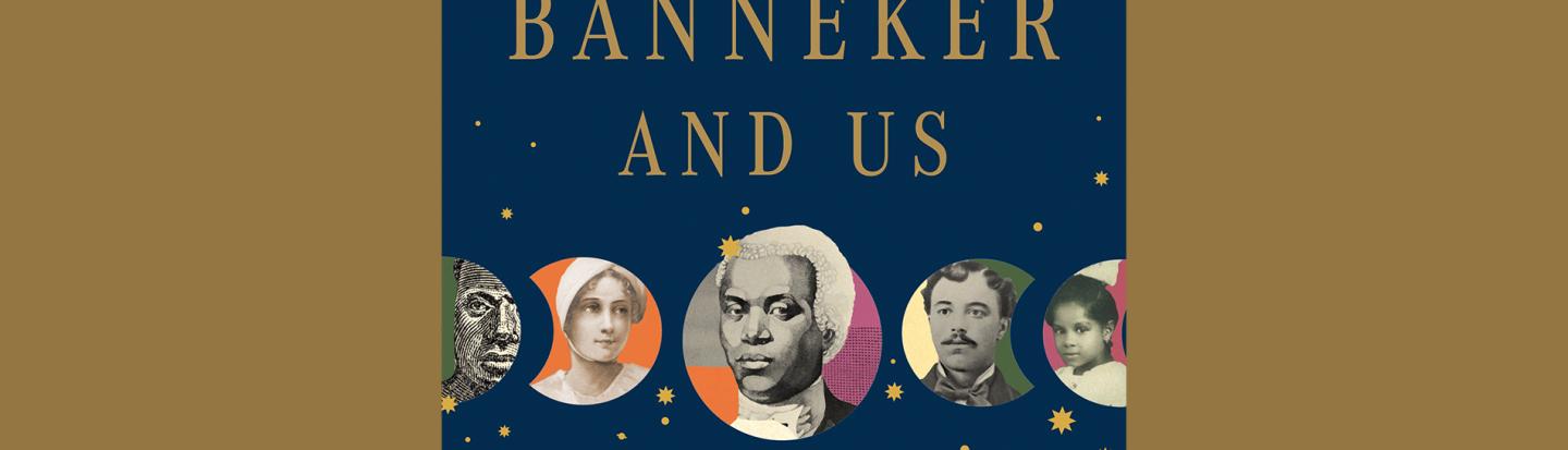 Rachel Jamison Webster with Benjamin Banneker and Us book cover